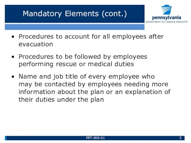 Mandatory Elements (cont.) Procedures to account for all employees after