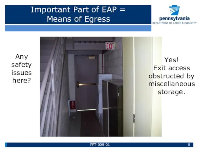 Important Part of EAP = Means of Egress Any safety