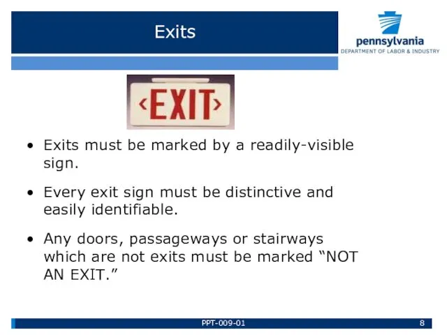 Exits Exits must be marked by a readily-visible sign. Every