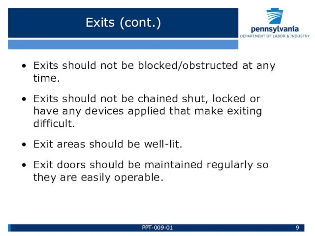 Exits (cont.) Exits should not be blocked/obstructed at any time.