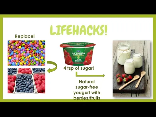 Replace! 4 tsp of sugar! Natural sugar-free yougurt with berries/fruits