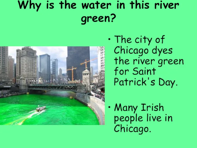 Why is the water in this river green? The city of Chicago dyes