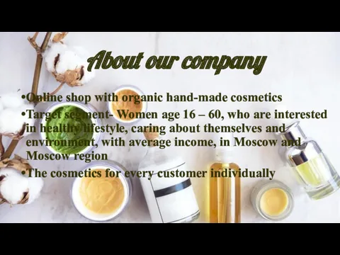 About our company Online shop with organic hand-made cosmetics Target