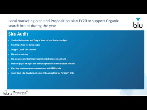 Local marketing plan and Proposition plan FY20 to support Organic