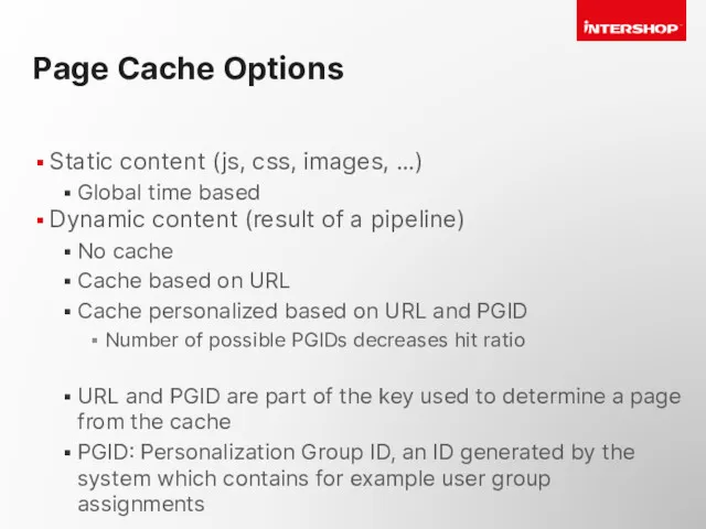 Page Cache Options Static content (js, css, images, …) Global
