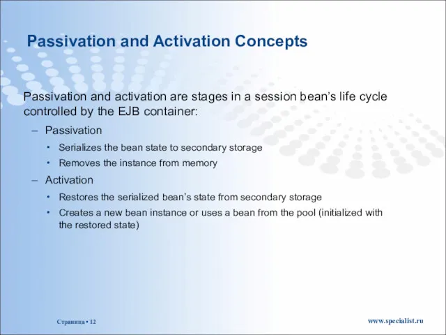 Passivation and Activation Concepts Passivation and activation are stages in