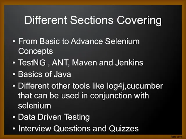 Different Sections Covering From Basic to Advance Selenium Concepts TestNG