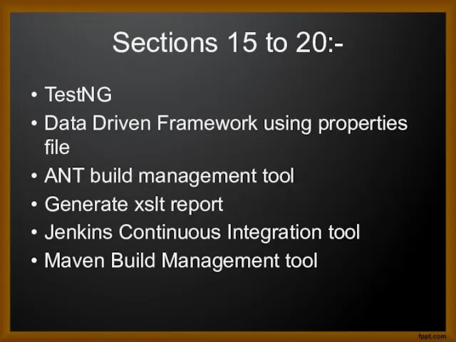 Sections 15 to 20:- TestNG Data Driven Framework using properties