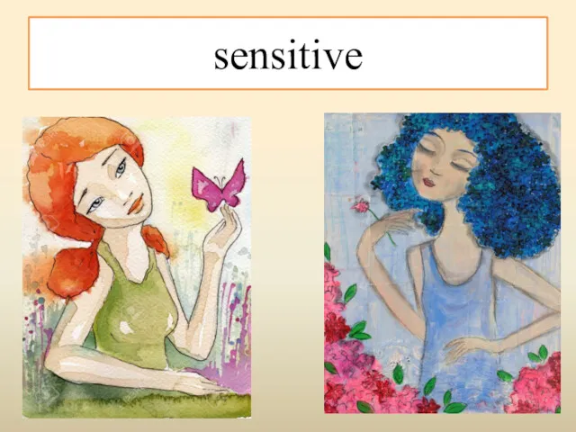 sensitive