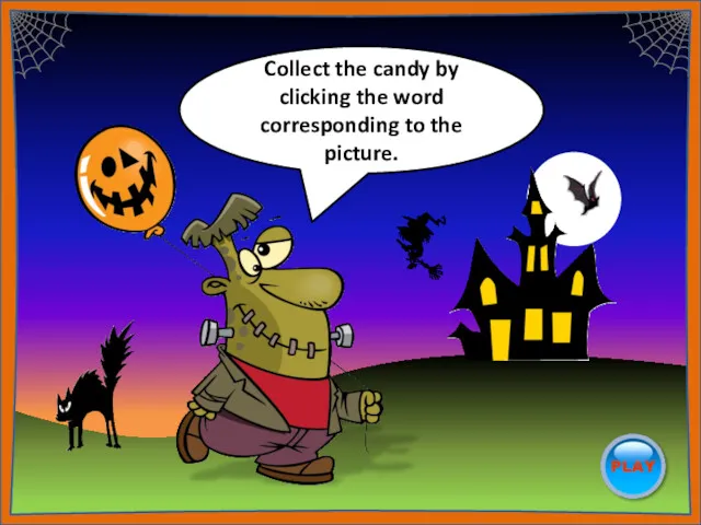 Collect the candy by clicking the word corresponding to the picture.