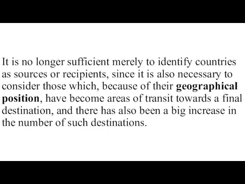 It is no longer sufficient merely to identify countries as