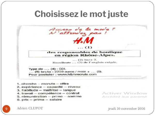 Choisissez le mot juste jeudi 10 novembre 2016 Adrien CLUPOT