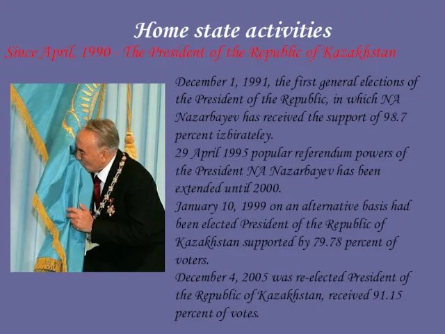 Home state activities December 1, 1991, the first general elections