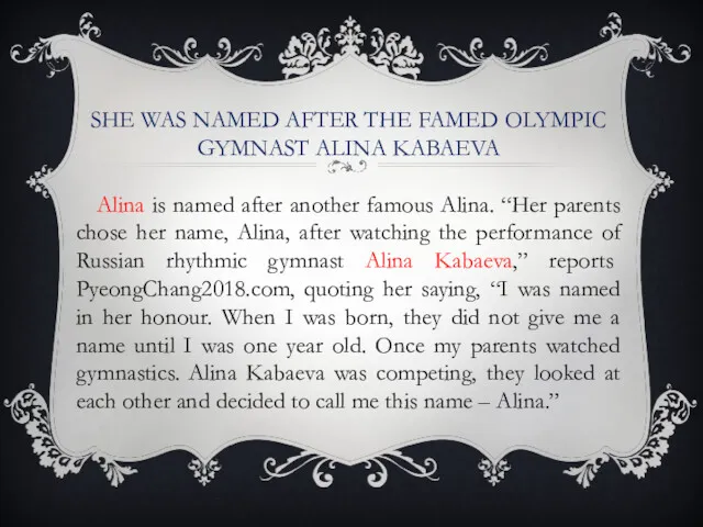 SHE WAS NAMED AFTER THE FAMED OLYMPIC GYMNAST ALINA KABAEVA