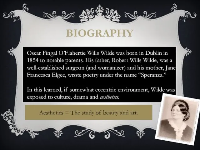 Oscar Fingal O’Flahertie Wills Wilde was born in Dublin in