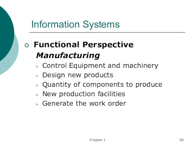 Chapter 1 Information Systems Functional Perspective Manufacturing Control Equipment and