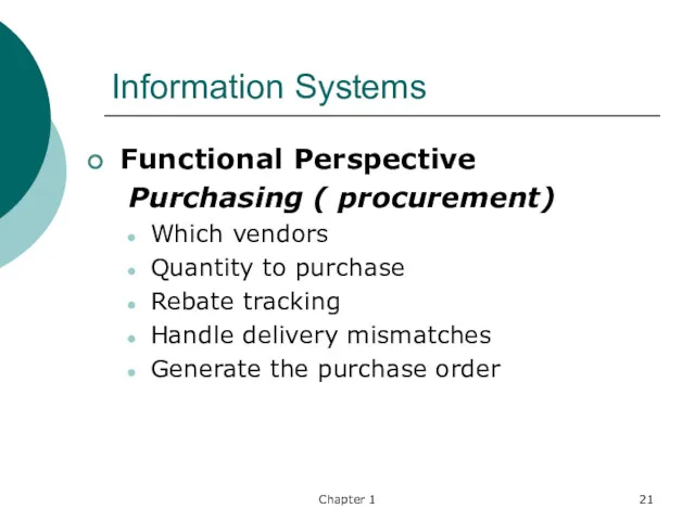 Chapter 1 Information Systems Functional Perspective Purchasing ( procurement) Which