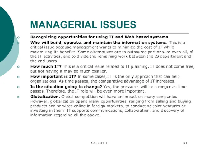 Chapter 1 MANAGERIAL ISSUES Recognizing opportunities for using IT and