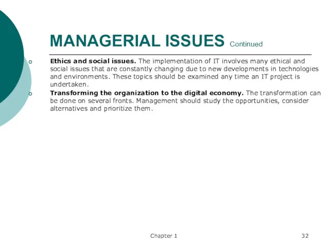 Chapter 1 MANAGERIAL ISSUES Continued Ethics and social issues. The