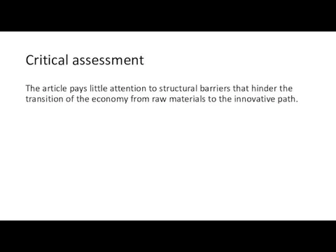 Critical assessment The article pays little attention to structural barriers