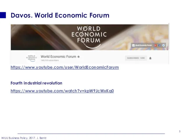 Davos. World Economic Forum https://www.youtube.com/user/WorldEconomicForum Fourth industrial revolution https://www.youtube.com/watch?v=kpW9JcWxKq0