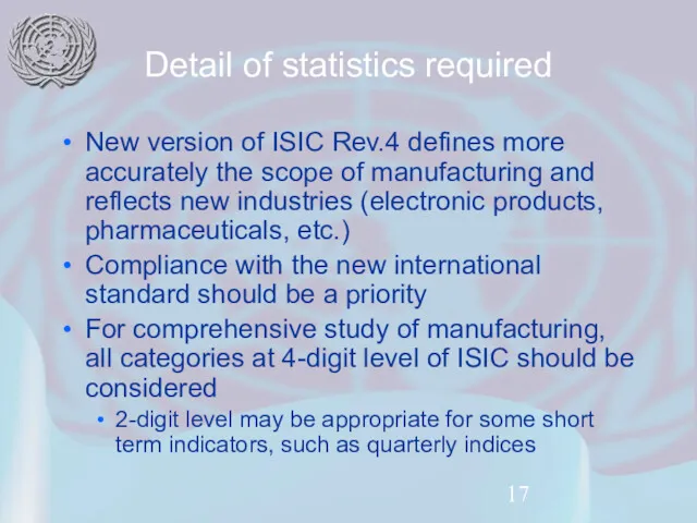 Detail of statistics required New version of ISIC Rev.4 defines