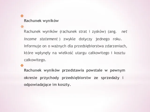 Rachunek wyników Rachunek wyników (rachunek strat i zysków) (ang. net