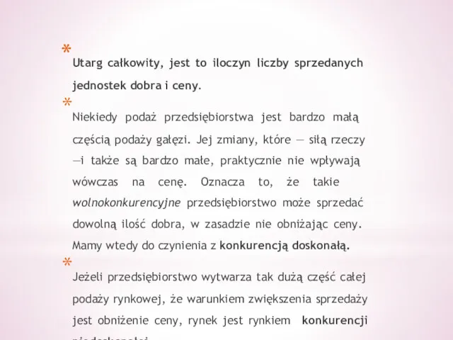 Utarg całkowity, jest to iloczyn liczby sprzedanych jednostek dobra i