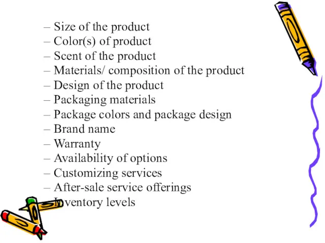 Size of the product Color(s) of product Scent of the