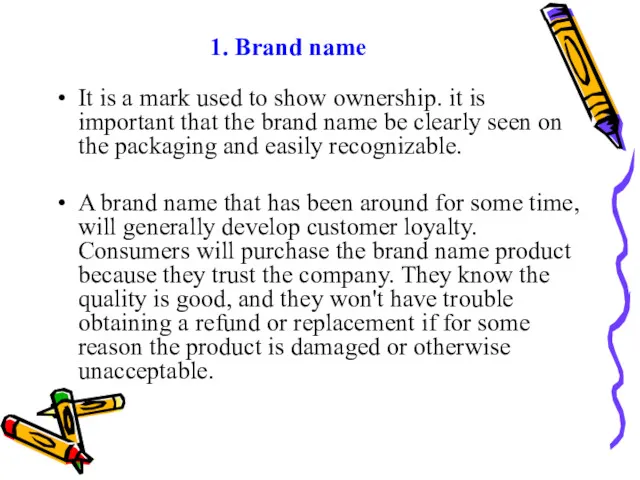 1. Brand name It is a mark used to show