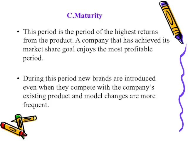 C.Maturity This period is the period of the highest returns