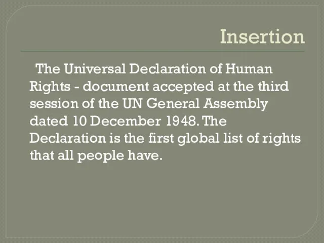Insertion The Universal Declaration of Human Rights - document accepted at the third