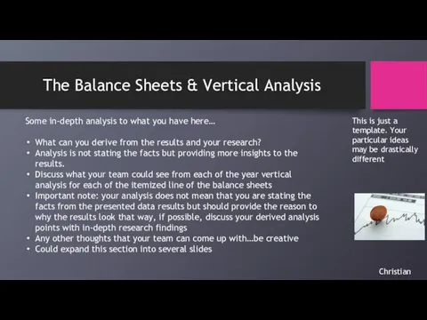 The Balance Sheets & Vertical Analysis Christian This is just