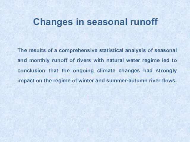 Changes in seasonal runoff The results of a comprehensive statistical