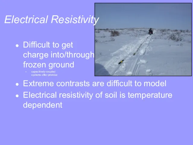 Difficult to get charge into/through frozen ground capacitively-coupled systems offer