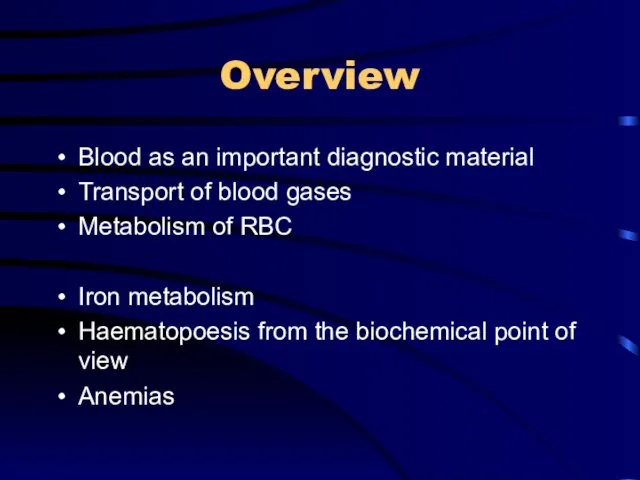 Overview Blood as an important diagnostic material Transport of blood