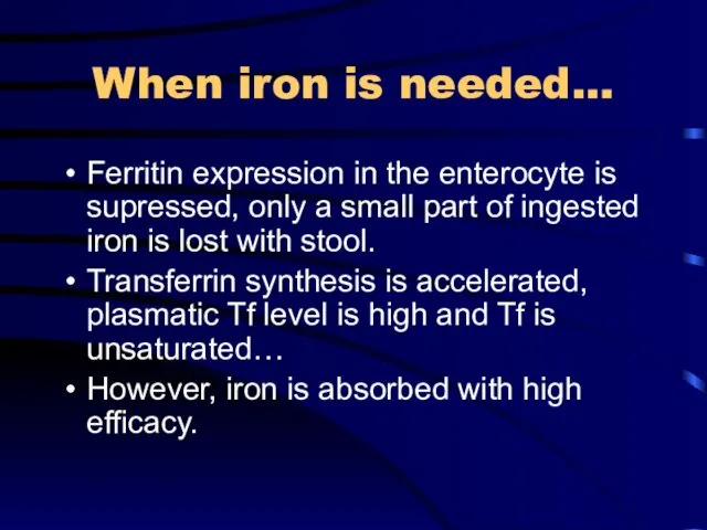 When iron is needed… Ferritin expression in the enterocyte is