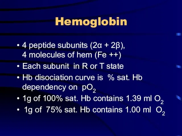 Hemoglobin 4 peptide subunits (2α + 2β), 4 molecules of
