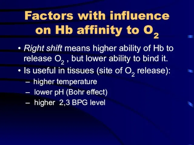 Factors with influence on Hb affinity to O2 Right shift
