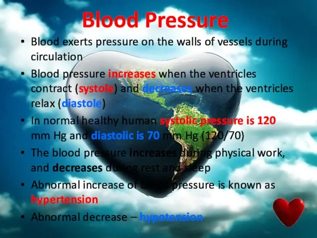 Blood Pressure Blood exerts pressure on the walls of vessels
