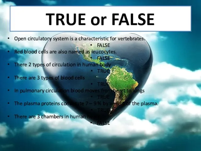 TRUE or FALSE Open circulatory system is a characteristic for