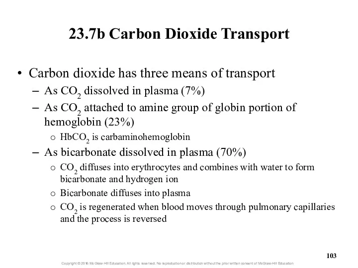 23.7b Carbon Dioxide Transport Carbon dioxide has three means of
