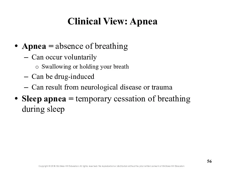 Clinical View: Apnea Apnea = absence of breathing Can occur