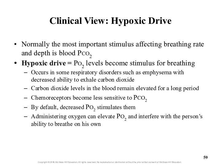 Clinical View: Hypoxic Drive Normally the most important stimulus affecting