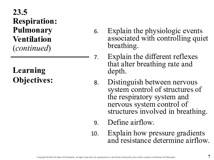 23.5 Respiration: Pulmonary Ventilation (continued) Explain the physiologic events associated