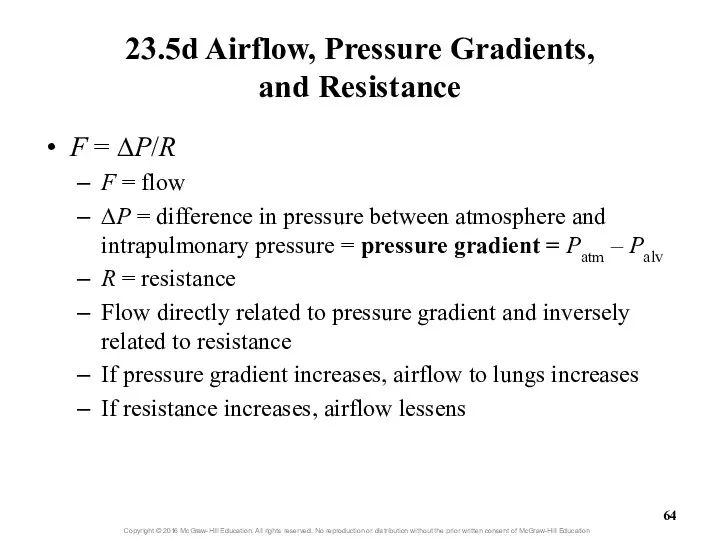 23.5d Airflow, Pressure Gradients, and Resistance F = ∆P/R F