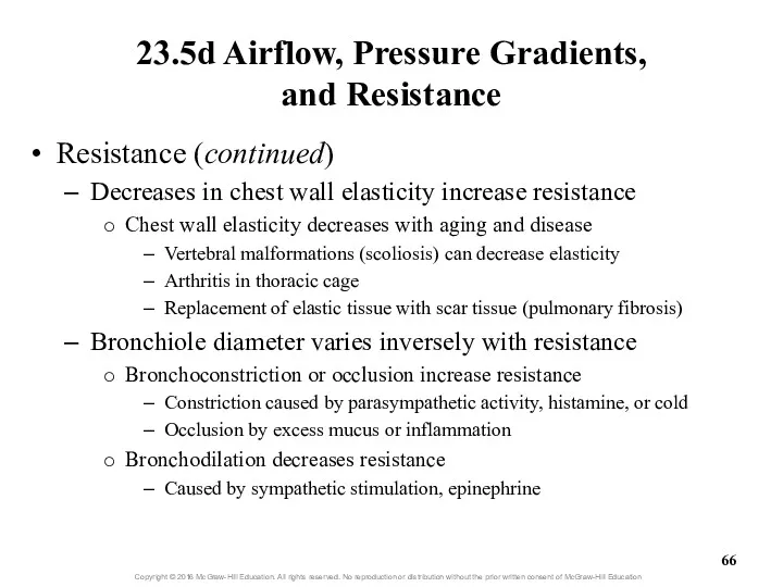 23.5d Airflow, Pressure Gradients, and Resistance Resistance (continued) Decreases in