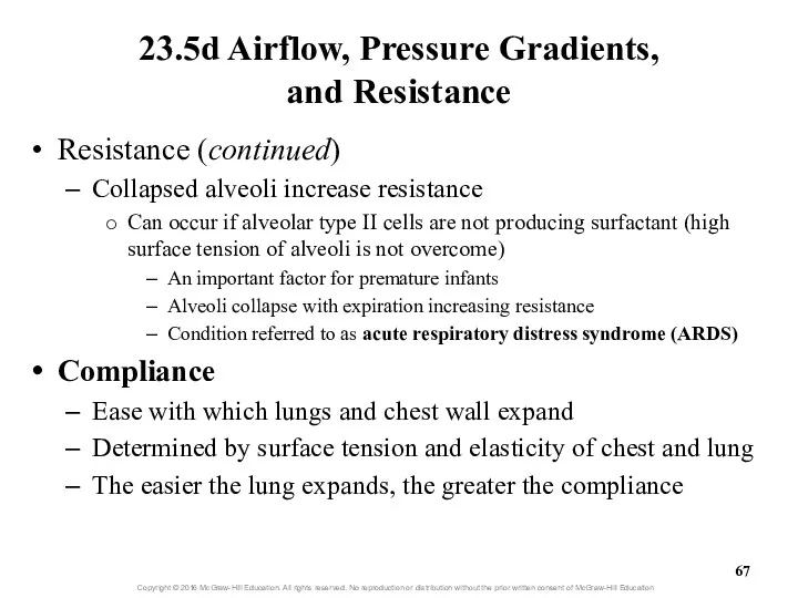 23.5d Airflow, Pressure Gradients, and Resistance Resistance (continued) Collapsed alveoli