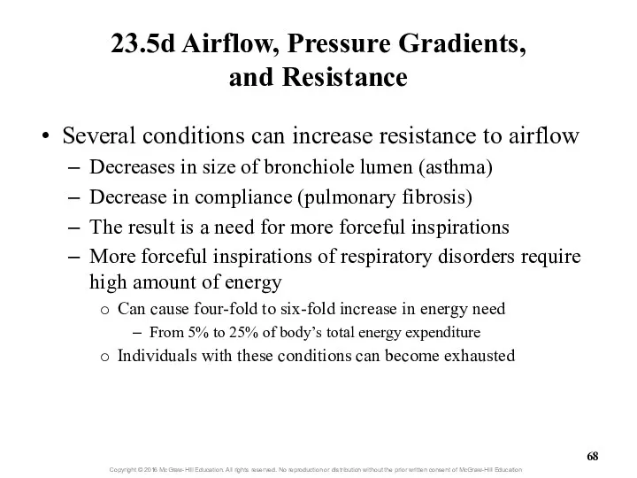 23.5d Airflow, Pressure Gradients, and Resistance Several conditions can increase