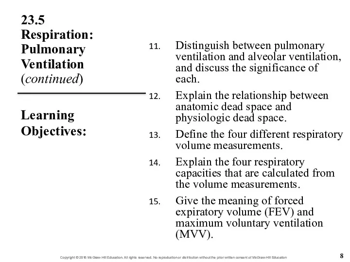 23.5 Respiration: Pulmonary Ventilation (continued) Distinguish between pulmonary ventilation and